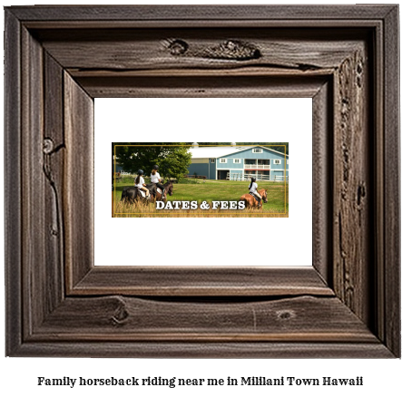 family horseback riding near me in Mililani Town, Hawaii